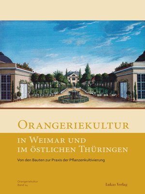 cover image of Orangeriekultur in Weimar und im östlichen Thüringen
